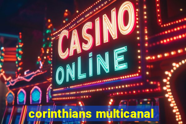 corinthians multicanal